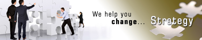 We help you change... Strategy