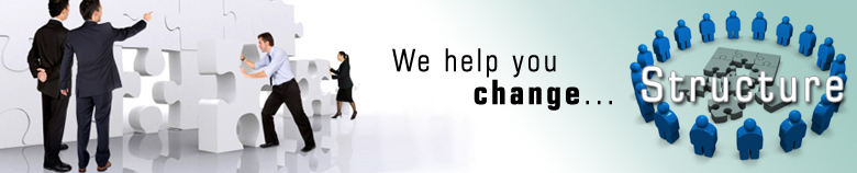 We help you change... Structure